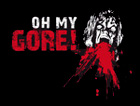 Oh My Gore !