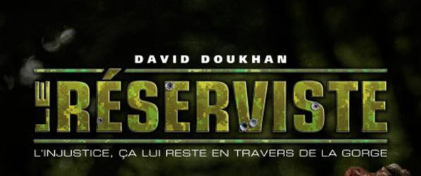 MEDIA - LE RESERVISTE Un premier teaser pour LE RESERVISTE de Mathieu Berthon avec David Doukhan 