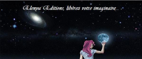 INFO - ELENYA EDITIONS Libérez votre imaginaire